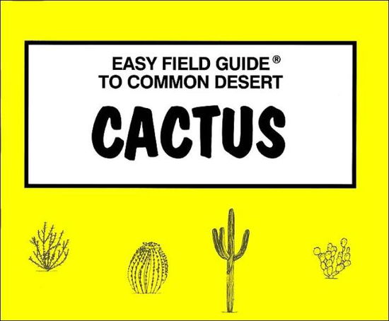 Cover for Sharon Nelson · Easy Field Guide to Common Desert Cactus (Paperback Book) [UK edition] (1996)