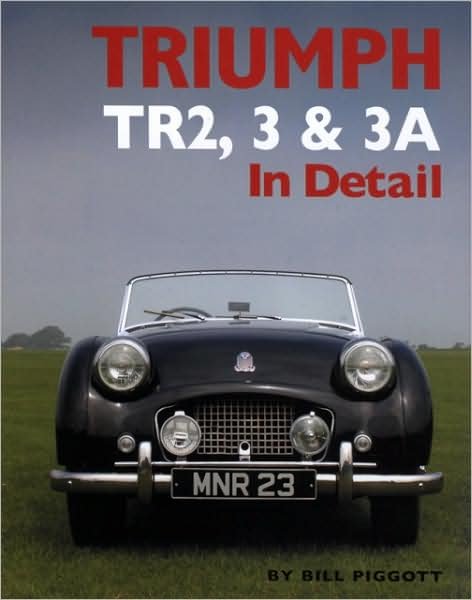 Cover for Bill Piggott · Triumph TR2, 3 and 3A in Detail - In Detail (Herridge &amp; Sons) (Gebundenes Buch) (2008)