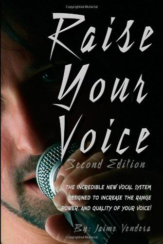 Cover for Jaime J Vendera · Raise Your Voice 2nd Edition (Paperback Book) (2007)