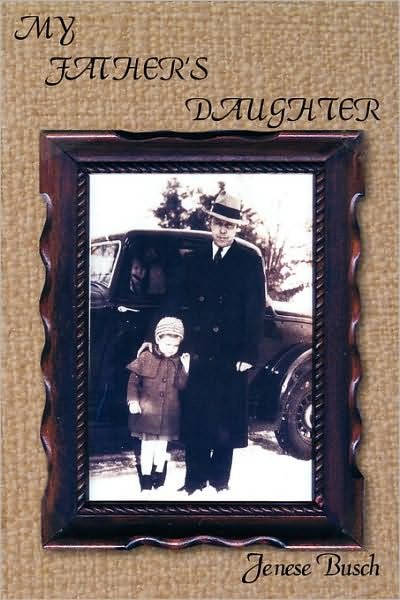 Cover for Jenese Busch · My Father's Daughter (Paperback Book) (2008)