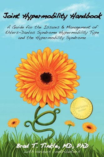 Cover for Brad T Tinkle · Joint Hypermobility Handbook- A Guide for the Issues &amp; Management of Ehlers-Danlos Syndrome Hypermobility Type and the Hypermobility Syndrome (Paperback Book) (2010)