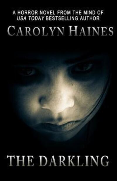 Cover for Carolyn Haines · The Darkling (Pocketbok) (2019)