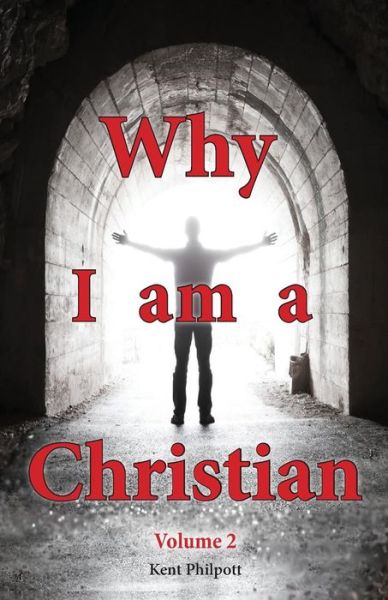 Cover for Kent A. Philpott · Why I Am a Christian - Volume 2 (Paperback Book) (2014)