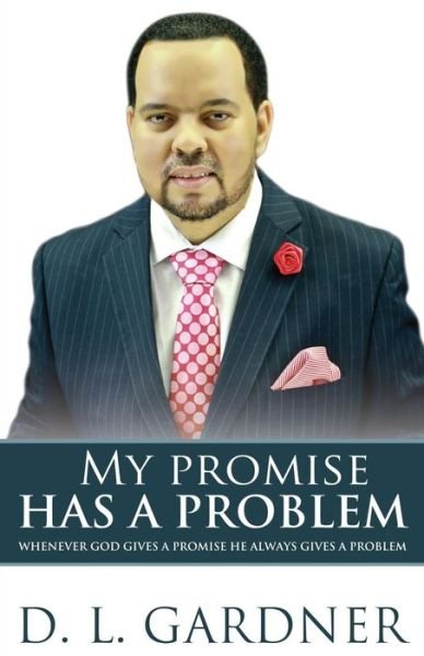 Cover for D L Gardner · My Promise has a Problem (Paperback Book) (2016)