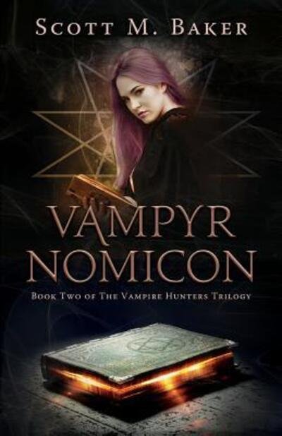 The Vampire Hunters: Book One of The Vampire Hunters Trilogy: Baker, Scott  M.: 9780996312141: : Books
