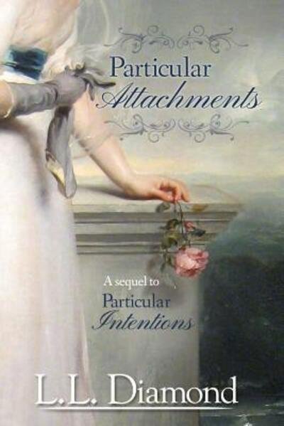 Particular Attachments - L L Diamond - Bøger - L.L. Diamond - 9780996789158 - 9. september 2017