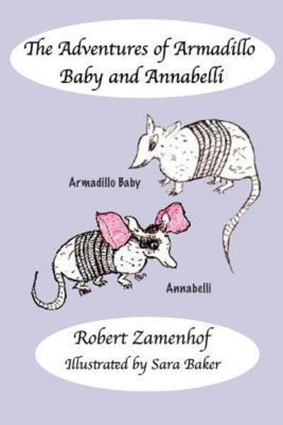 Cover for Robert Zamenhof · The Adventures of Armadillo Baby and Annabelli (Paperback Book) (2018)