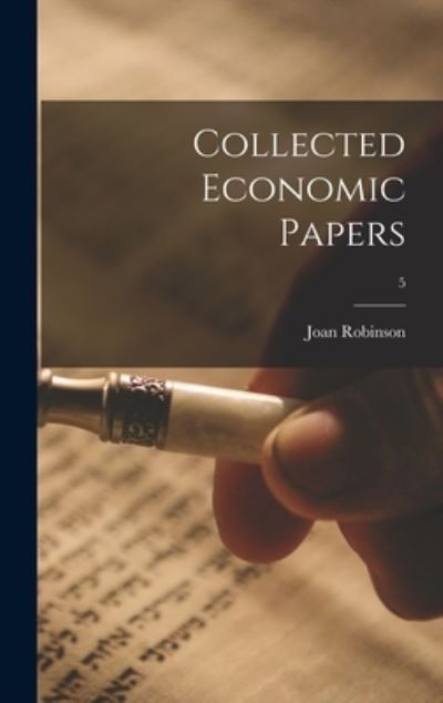 Cover for Joan 1903- Robinson · Collected Economic Papers; 5 (Hardcover Book) (2021)