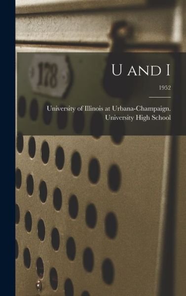 Cover for University of Illinois at Urbana-Cham · U and I; 1952 (Inbunden Bok) (2021)