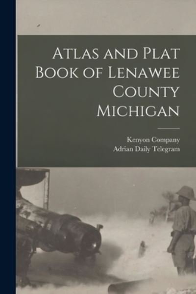Cover for Iowa) Kenyon Company (Des Moines · Atlas and Plat Book of Lenawee County Michigan (Paperback Bog) (2021)