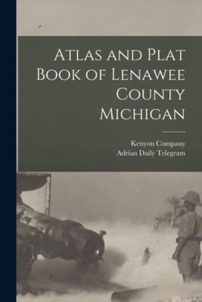 Cover for Iowa) Kenyon Company (Des Moines · Atlas and Plat Book of Lenawee County Michigan (Taschenbuch) (2021)