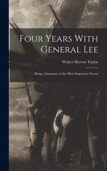 Cover for Walter Herron Taylor · Four Years with General Lee (Book) (2022)