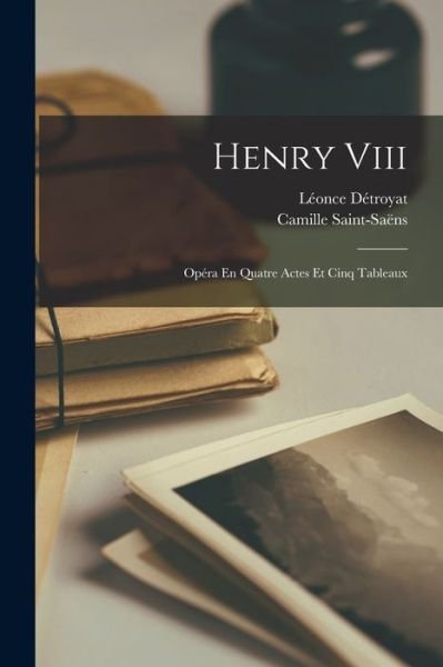 Cover for Camille Saint-Saëns · Henry Viii (Book) (2022)