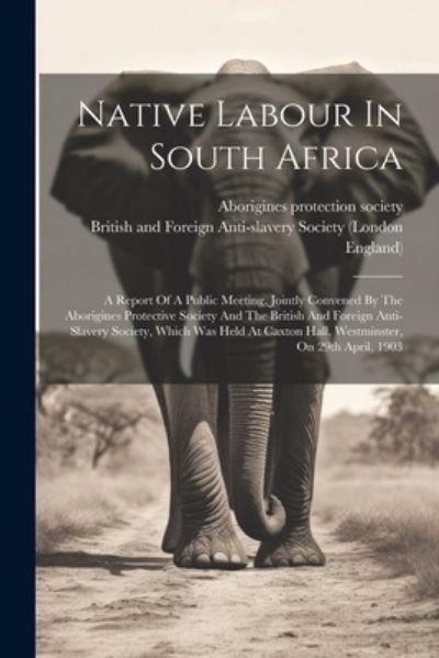 Cover for Aborigines Protection Society · Native Labour in South Africa (Book) (2023)