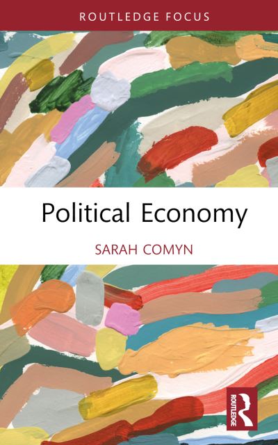 Cover for Comyn, Sarah (University College Dublin) · Political Economy - Short Takes on Long Views (Hardcover Book) (2024)