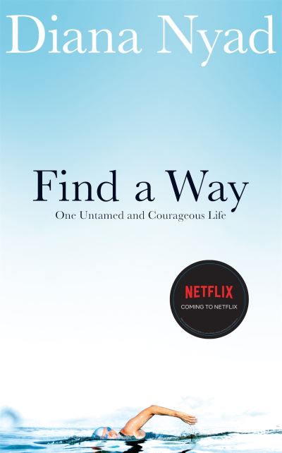 Cover for Diana Nyad · Find a Way: One Untamed and Courageous Life (Paperback Book) (2023)