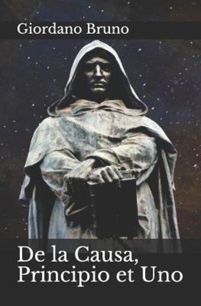 Cover for Giordano Bruno · De la Causa, Principio et Uno (Paperback Book) (2019)