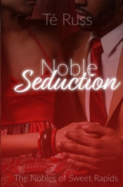 Cover for Te Russ · Noble Seduction (Taschenbuch) (2019)