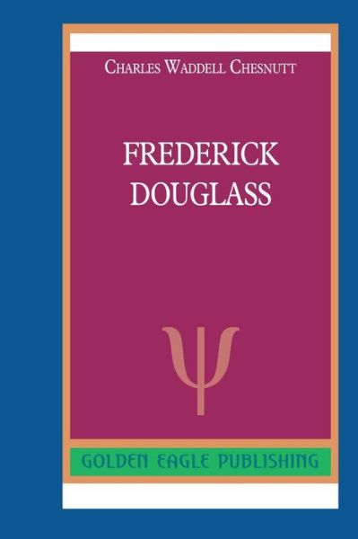 Cover for Charles Waddell Chesnutt · Frederick Douglass N (Paperback Book) (2019)