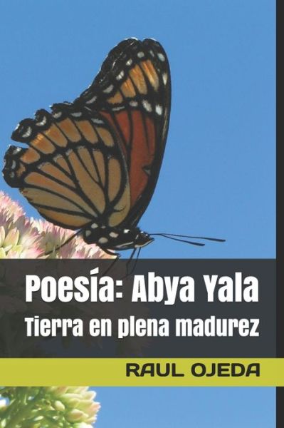 Cover for Raúl Ojeda · Poesía : Abya Yala : Tierra en plena madurez (Paperback Book) (2019)
