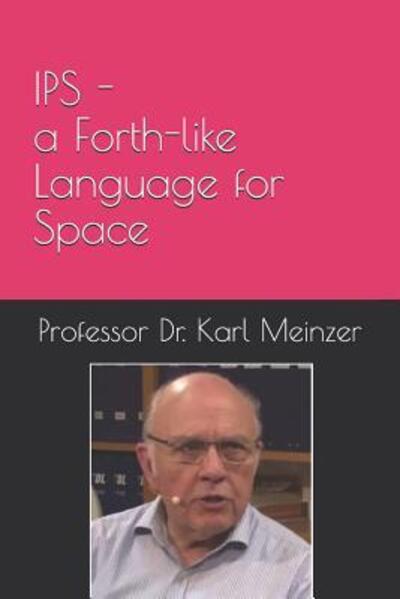 Cover for Meinzer · IPS - a Forth-like Language for Space (Paperback Book) (2019)