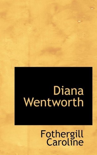 Cover for Fothergill Caroline · Diana Wentworth (Hardcover Book) (2009)