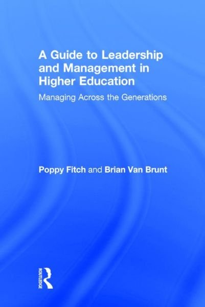 Cover for Fitch, Poppy (Ashford University, USA) · A Guide to Leadership and Management in Higher Education: Managing Across the Generations (Gebundenes Buch) (2016)