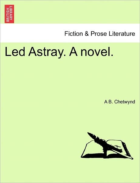 Cover for A B Chetwynd · Led Astray. a Novel. (Pocketbok) (2011)