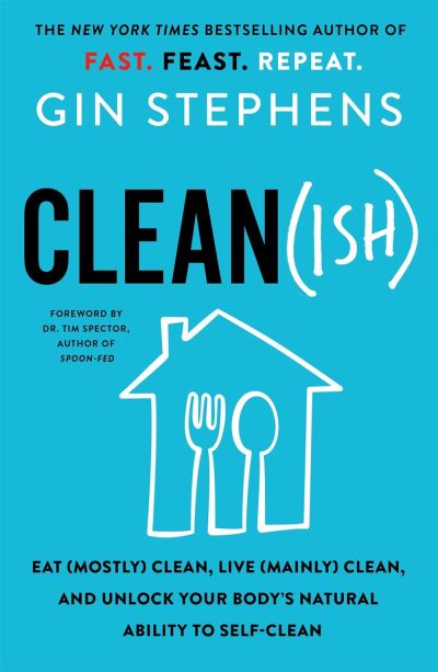 Cover for Gin Stephens · Clean (ish): Eat (Mostly) Clean, Live (Mainly) Clean, and Unlock Your Body's Natural Ability to Self-Clean (Pocketbok) (2022)