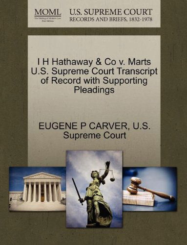 Cover for Eugene P Carver · I H Hathaway &amp; Co V. Marts U.s. Supreme Court Transcript of Record with Supporting Pleadings (Paperback Book) (2011)