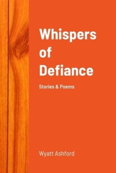 Cover for Wyatt Ashford · Whispers of Defiance (Pocketbok) (2023)