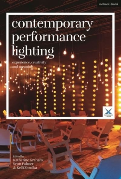 Cover for Katherine Graham · Contemporary Performance Lighting: Experience, Creativity and Meaning - Performance and Design (Hardcover Book) (2023)