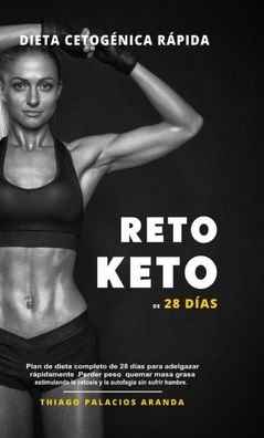 Cover for Thiago P Aranda · Dieta Cetognica Rpida - RETO KETO DE 28 DAS (Inbunden Bok) (2021)