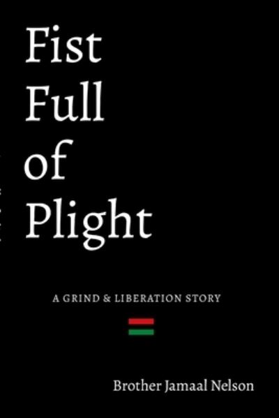 Cover for Jamaal Nelson · Fist Full of Plight (Book) (2023)