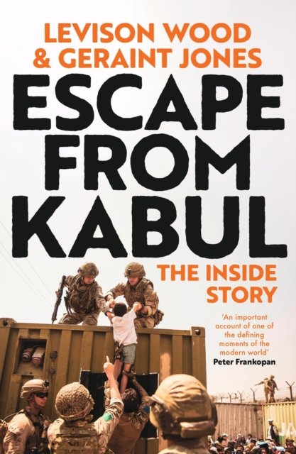 Cover for Levison Wood · Escape from Kabul: The Inside Story (Pocketbok) (2024)