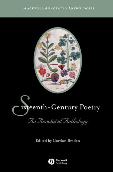 Cover for G Braden · Sixteenth-Century Poetry: An Annotated Anthology - Blackwell Annotated Anthologies (Hardcover Book) (2004)