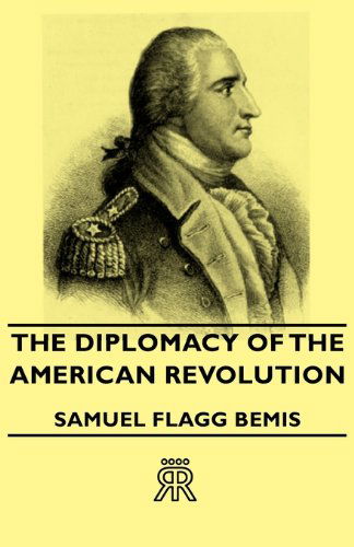 Cover for Samuel Flagg Bemis · The Diplomacy of the American Revolution (Paperback Book) (2006)