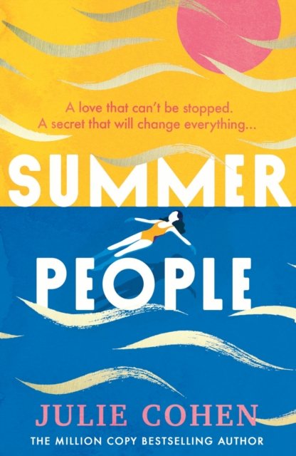 Cover for Julie Cohen · Summer People: The captivating and page-turning poolside read you don’t want to miss this year! (Pocketbok) (2023)