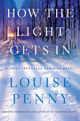 Cover for Louise Penny · How the Light Gets in (Thorndike Press Large Print Mystery Series) (Hardcover Book) [Lrg edition] (2013)