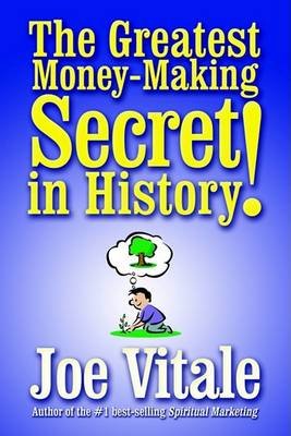 Cover for Joe Vitale · The Greatest Money-making Secret in History! (Gebundenes Buch) (2003)