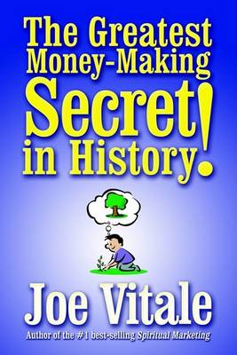 Cover for Joe Vitale · The Greatest Money-making Secret in History! (Hardcover bog) (2003)