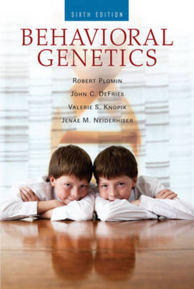 Cover for Robert Plomin · Behavioral Genetics (Hardcover Book) [6 Revised edition] (2012)