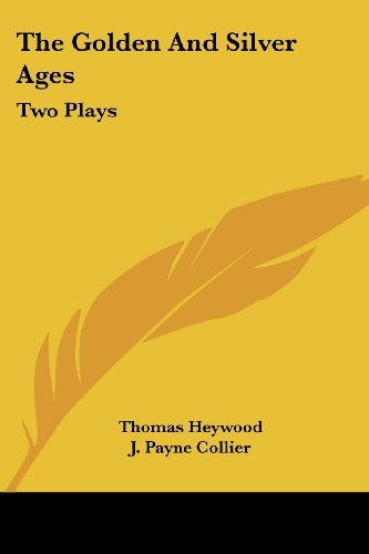 Cover for Thomas Heywood · The Golden and Silver Ages: Two Plays (Paperback Book) (2007)