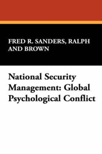 Cover for Ralph Sanders · National Security Management: Global Psychological Conflict (Paperback Book) (2025)