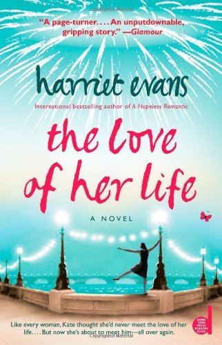Cover for Harriet Evans · The Love of Her Life (Paperback Book) (2009)