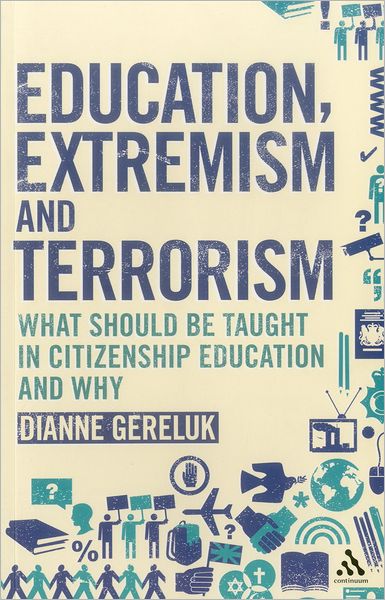 Cover for Gereluk Dianne · Education  Extremism and Terrorism - What Should be Taught in Citizenship Education and Why (N/A) (2012)
