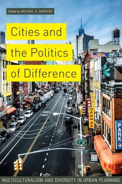 Michael Burayidi · Cities and the Politics of Difference: Multiculturalism and Diversity in Urban Planning (Paperback Book) (2015)