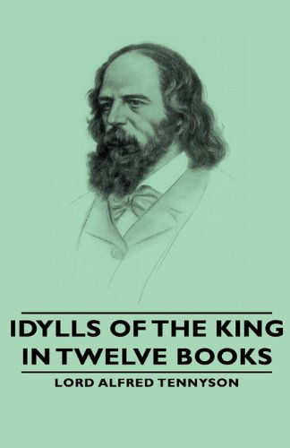 Cover for Lord Alfred Tennyson · Idylls of the King - in Twelve Books (Hardcover Book) (2008)