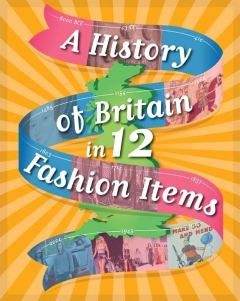 Cover for Paul Rockett · A History of Britain in 12... Fashion Items - A History of Britain in 12... (Pocketbok) (2019)