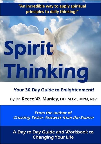 Cover for Reece W. Manley · Spirit Thinking: Your 30 Day Guide to an Enlightened Life (Paperback Bog) [2nd edition] (2009)